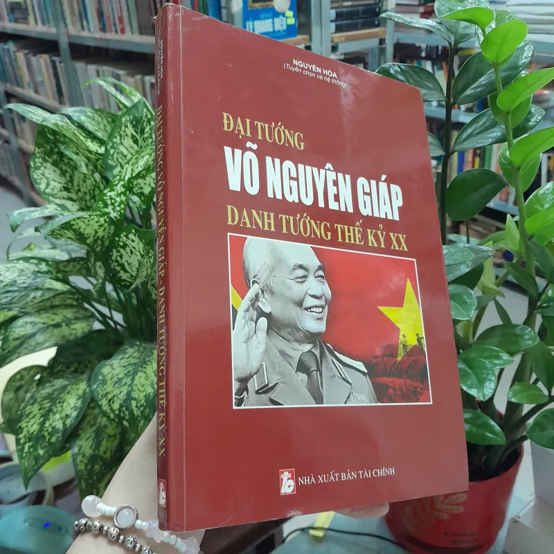 ĐẠI TƯỚNG VÕ NGUYÊN GIÁP DANH TƯỚNG THẾ KỶ XX - NGUYỄN HÒA 726930
