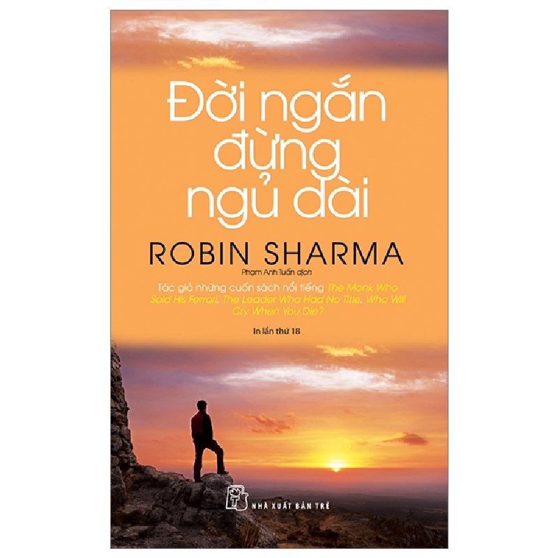 Đời Ngắn Đừng Ngủ Dài - Robin Sharma (Mới 100%) Sách tư duy, kỹ năng sống, NXB Trẻ - SÁCH ĐẠI HỌC 490204