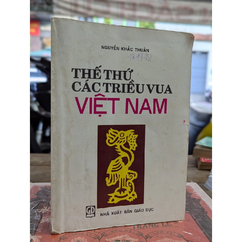 THẾ THỨ CÁC TRIỀU VUA VIỆT NAM - NGUYỄN KHẮC THUẦN 119776