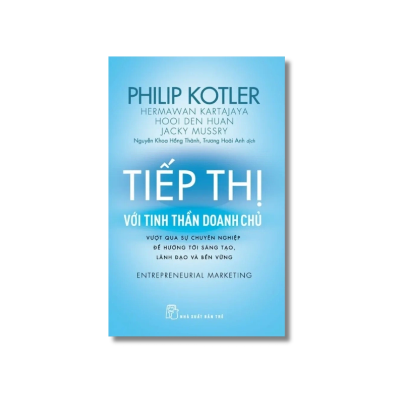Tiếp thị với tinh thần doanh chủ - Philip Kotler ; Hermawan Kartajaya ; Hooi Den Huan ; Jacky Mussry Vanvosach 721904
