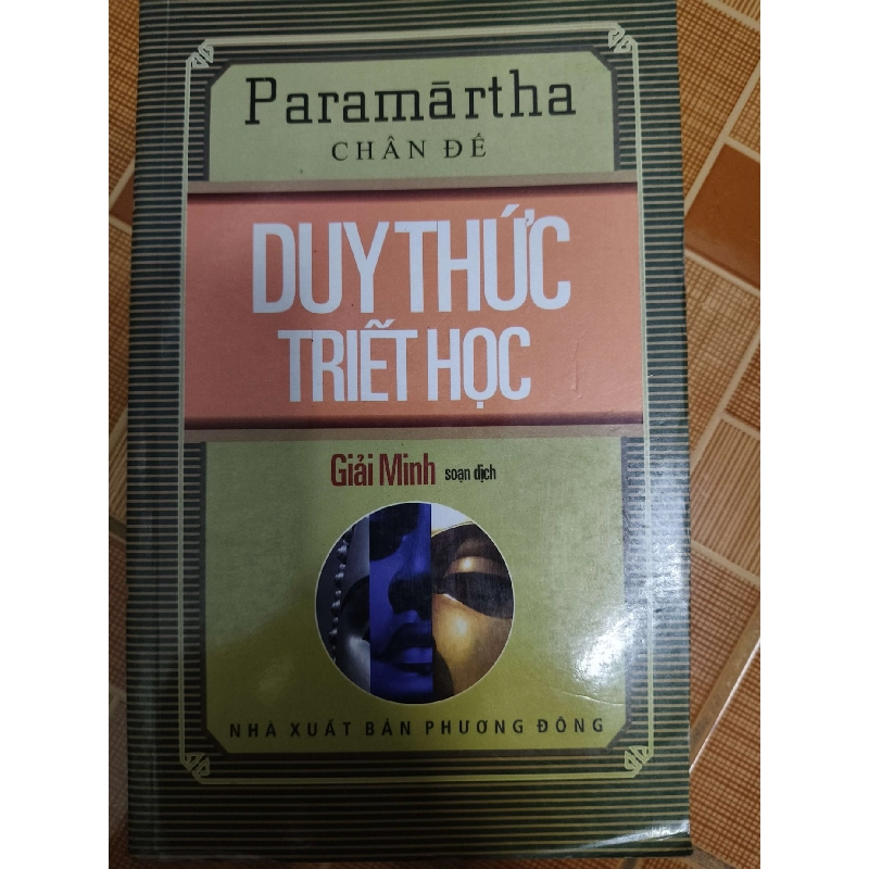 Duy thức triết học - Xb 2012 - 349 trang - LỊCH SỬ - CHÍNH TRỊ - TRIẾT HỌC - ANTQ2011-54 921093