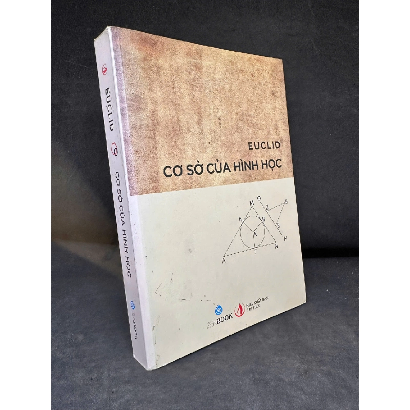 [Phiên Chợ Sách Cũ] Cơ Sở Của Hình Học, Mới 80% (ố vàng), 2016 - Euclid H1604-SBM-1 1019538
