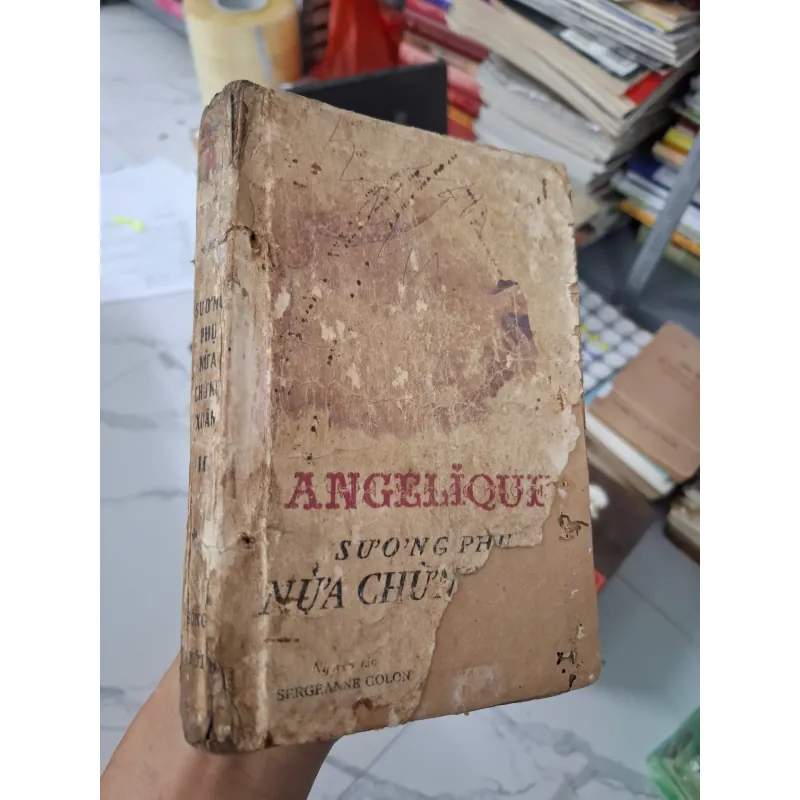 Angélique: Sương phụ nửa chừng xuân (tập 2) - Anne & Serge Golon - nxb SỐNG MỚI 1967 796099