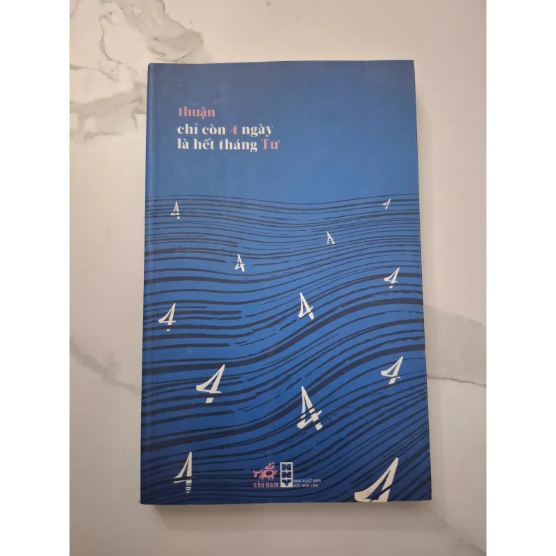 Chỉ Còn 4 Ngày Là Hết Tháng Tư - Thuận - Tiểu thuyết 708153