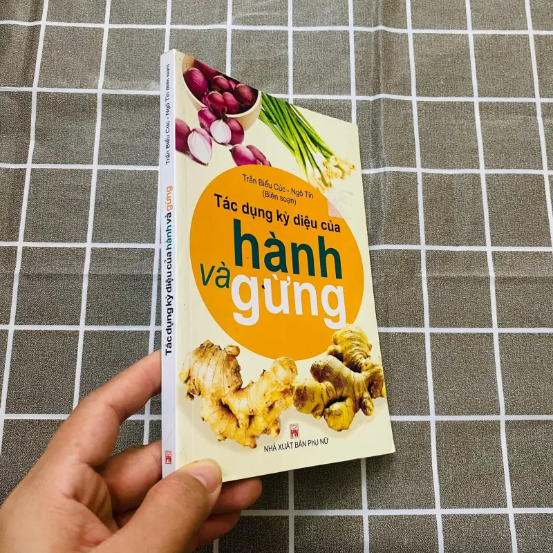 Tác dụng kỳ diệu của hành và gừng - Trần Biểu Cúc, Ngô Tín#HATRA 1036563