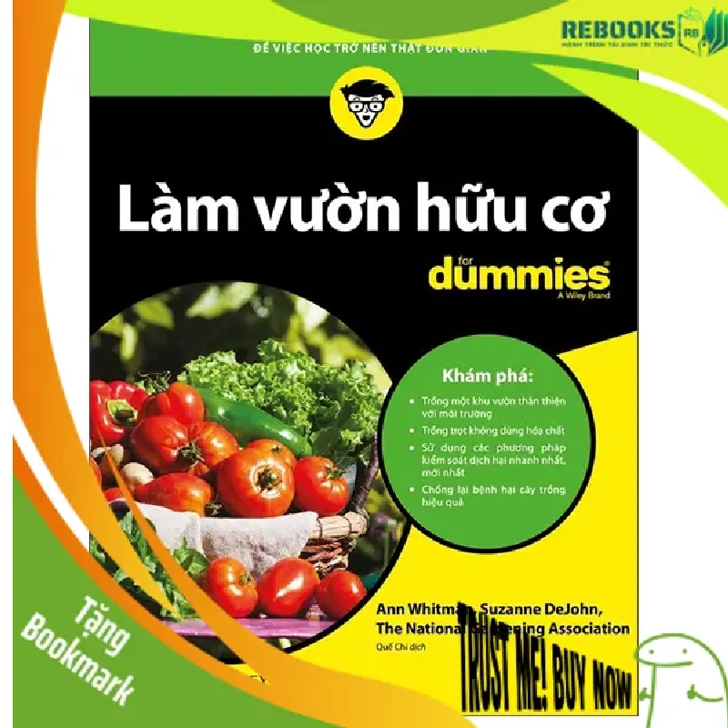 (TẶNG BOOKMARK) Làm vườn hữu cơ for Dummies - Ann Whitman, Suzanne DeJohn and National Gardening Association - 2022 - DUMMIES 946715