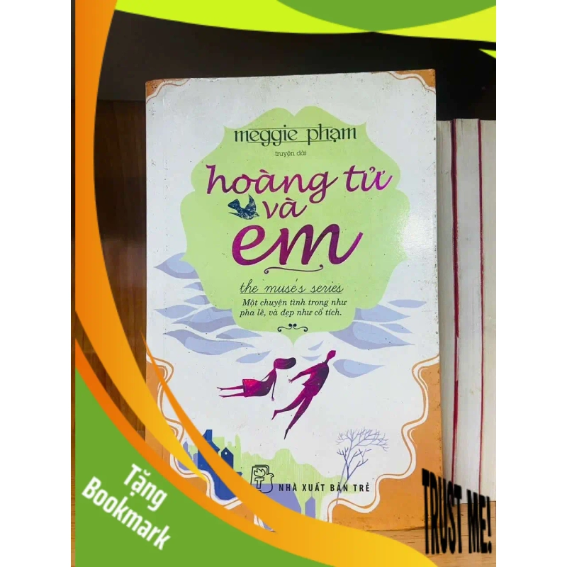 (TẶNG BOOKMARK) Hoàng tử và em - Meggie Phạm VĂN HỌC RBK0810 945175