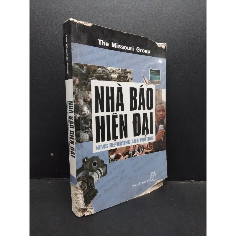 Nhà báo hiện đại - News reporting and writing mới 70% ố bẩn rách sách 2007 HCM1008 The Missouri Group KỸ NĂNG 339664