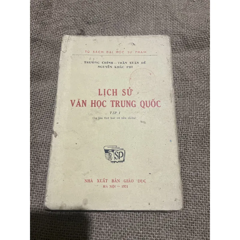 TRƯƠNG CHÍNH - TRẦN XUÂN ĐỀ - NGUYỄN KHÁC PHI • LỊCH SỬ VĂN HỌC TRUNG QUỐC 707950