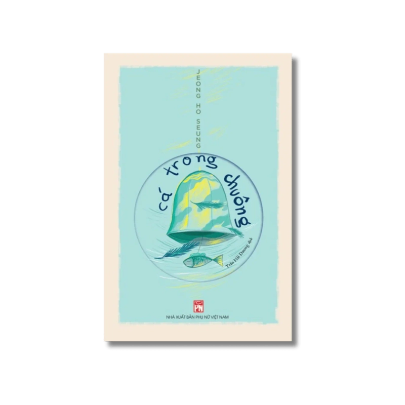Cá trong chuông - Jeong HO Seung 725630