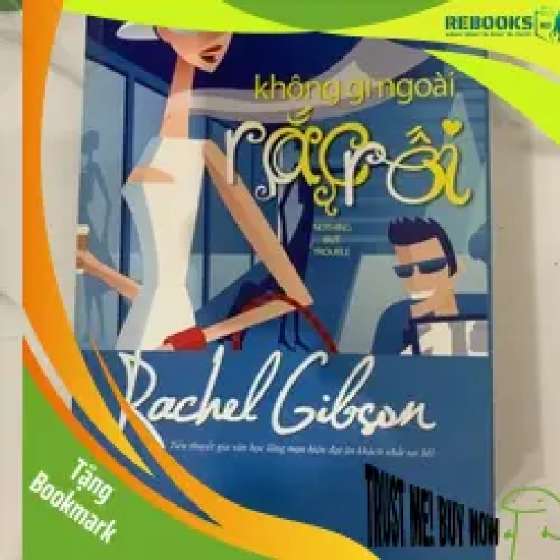 (TẶNG BOOKMARK) Không gì ngoài rắc rối Rachel Gibson RBK1806 Tiểu thuyết lãng mạn phương Tây 946148