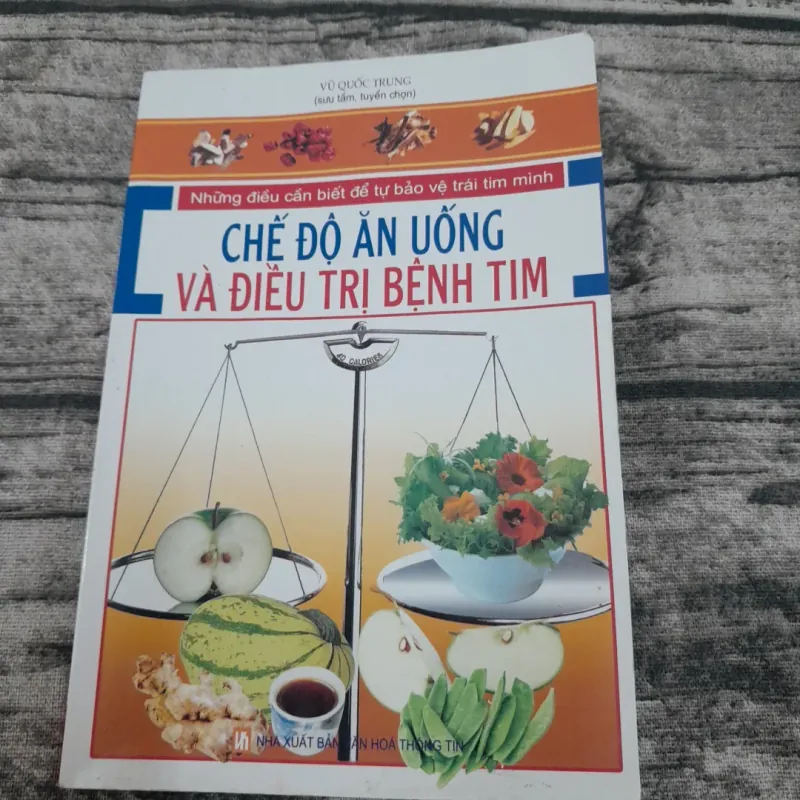 Chế độ ăn uống điều trị BỆNH TIM. Biên soạn VŨ QUỐC TRUNG 759530
