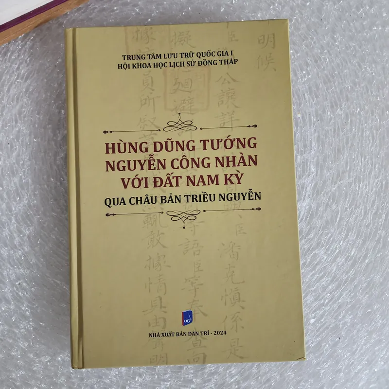 Hùng Dũng tướng Nguyễn Công Nhàn với đất Nam Kỳ qua châu bản triều Nguyễn | TTLTQG I 564451