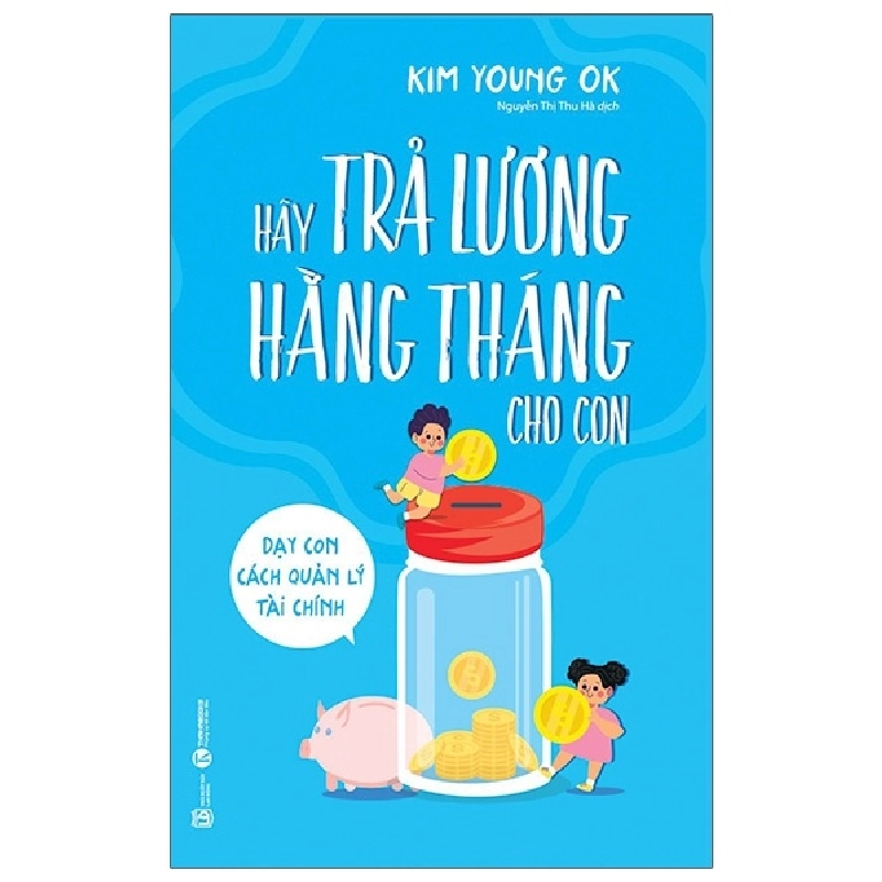 Hãy trả lương hằng tháng cho con - Kim Young Ok 2021 New 100% HCM.PO Oreka-Blogmeo 28367