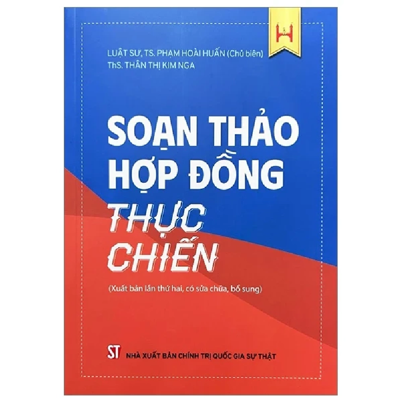 Soạn Thảo Hợp Đồng Thực Chiến - LS. Phạm Hoài Huấn, ThS. Thân Thị Kim Nga 282408