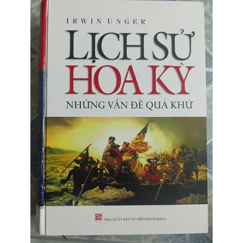 Lịch sử Hoa Kỳ những vấn đề quá khứ - Irwin Unger 564826