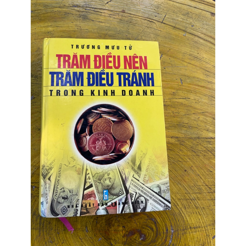 TRĂM ĐIỀU NÊN TRĂM ĐIỀU TRÁNH TRONG KINH DOANH- TRƯƠNG MƯU TỬ 538239