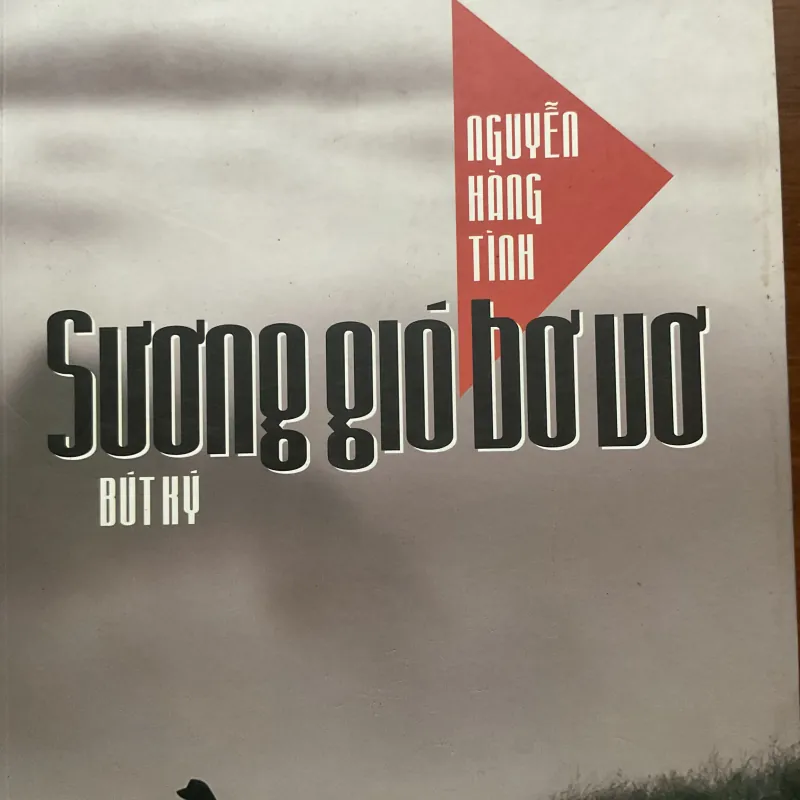 [KÝ] Sương gió bơ vơ - Nguyễn Hàng Tình 751965
