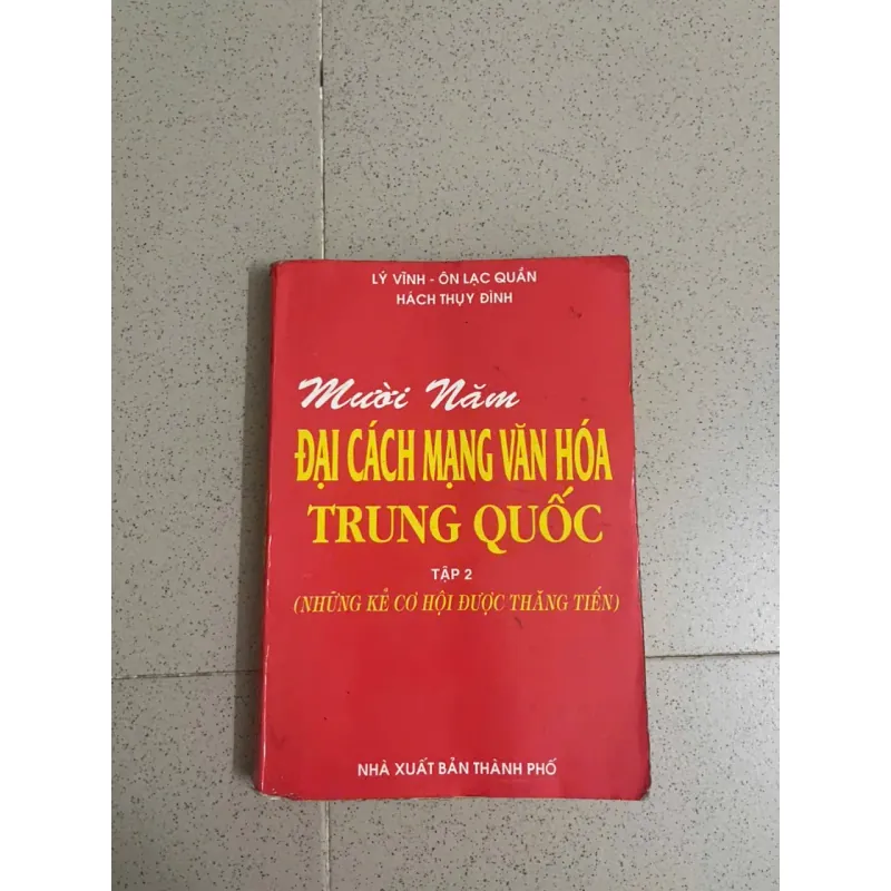 Mười Năm Đại Cách Mạng Văn Hóa Trung Quốc – Tập 2 994131