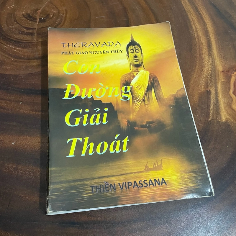 II Tựa sách: Con Đường Giải Thoát - Thiền Vipassana - THERAVADA _ Phật Giáo Nguyên Thuỷ 464097