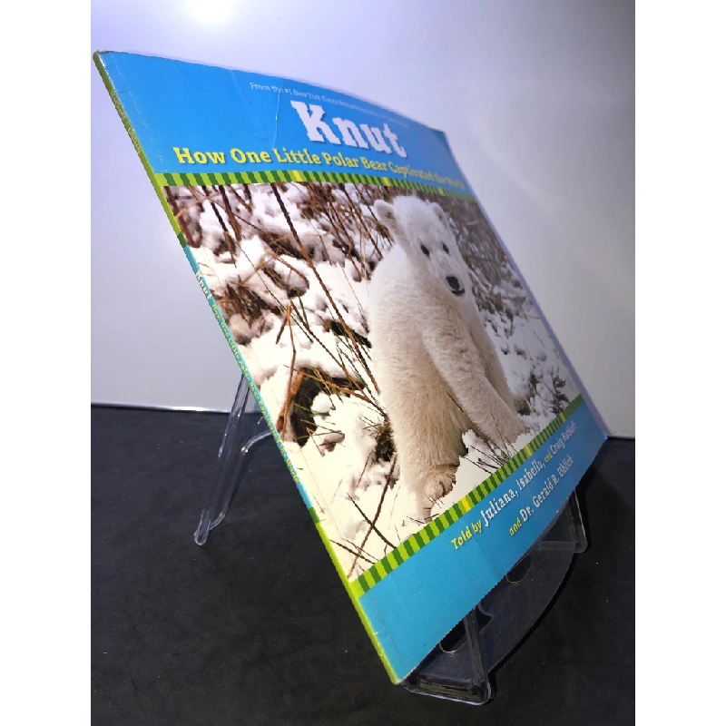 Knut How one little polar bear captivated the world mới 85% bẩn nhẹ Juliana, Isabella, Hatkoff and Uhlich HPB2707 NGOẠI VĂN 450911