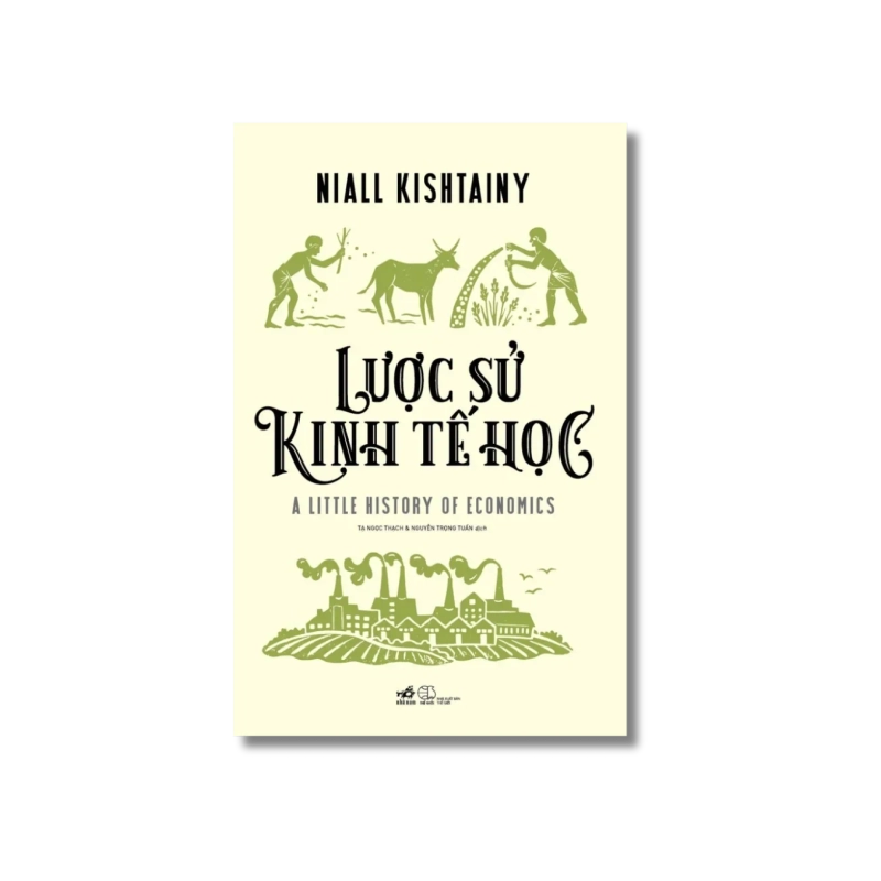 Lược sử kinh tế học - Niall Kishtainy 721497