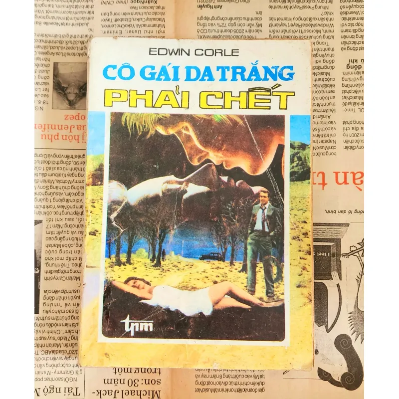 Tiểu thuyết CÔ GÁI LAI DA TRẮNG PHẢI CHẾT (Edwin Corle) 1047100