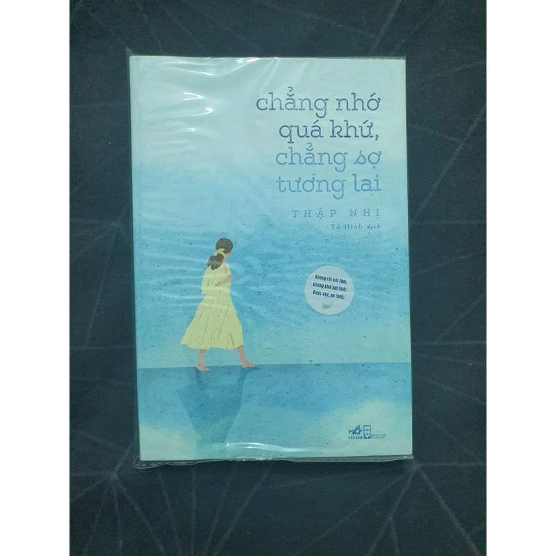 "Chẳng nhớ quá khứ, chẳng sợ tương lai" - Thập Nhị 521560