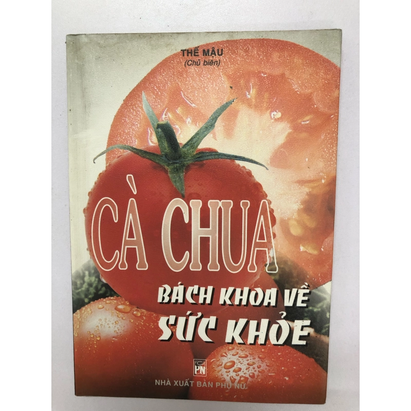 CÀ CHUA BÁCH KHOA VỀ SỨC KHỎE , 135 trang, NXB: 2004 292197