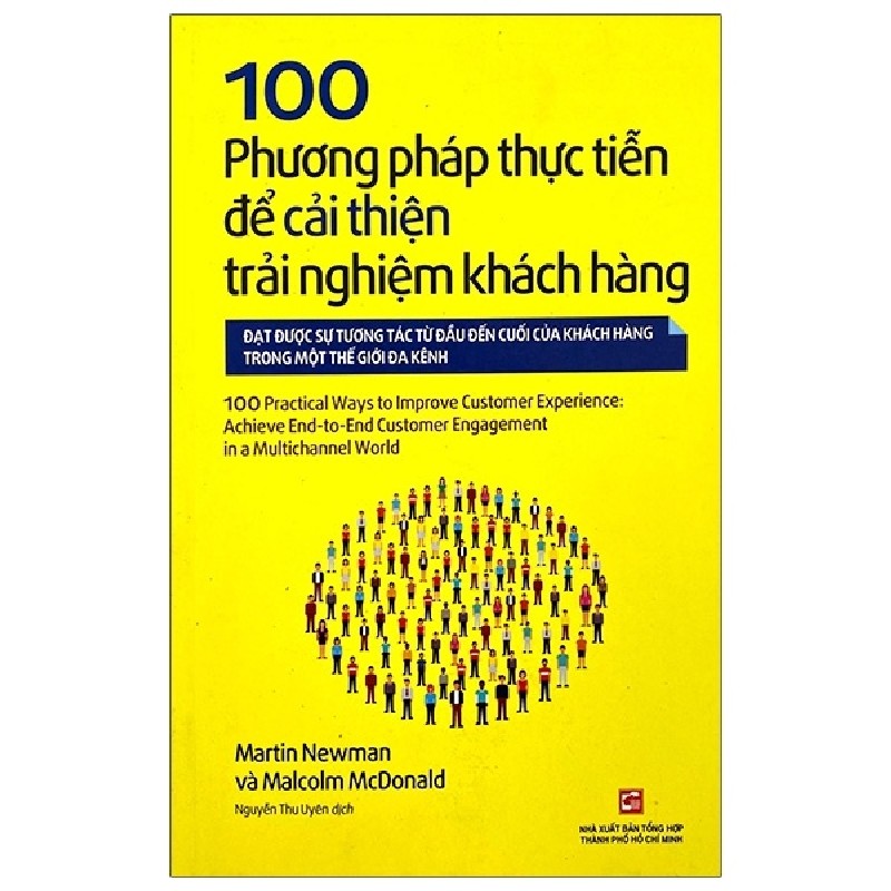 100 Phương Pháp Thực Tiễn Để Cải Thiện Trải Nghiệm Khách Hàng - Martin Newman, Malcolm McDonald 160354