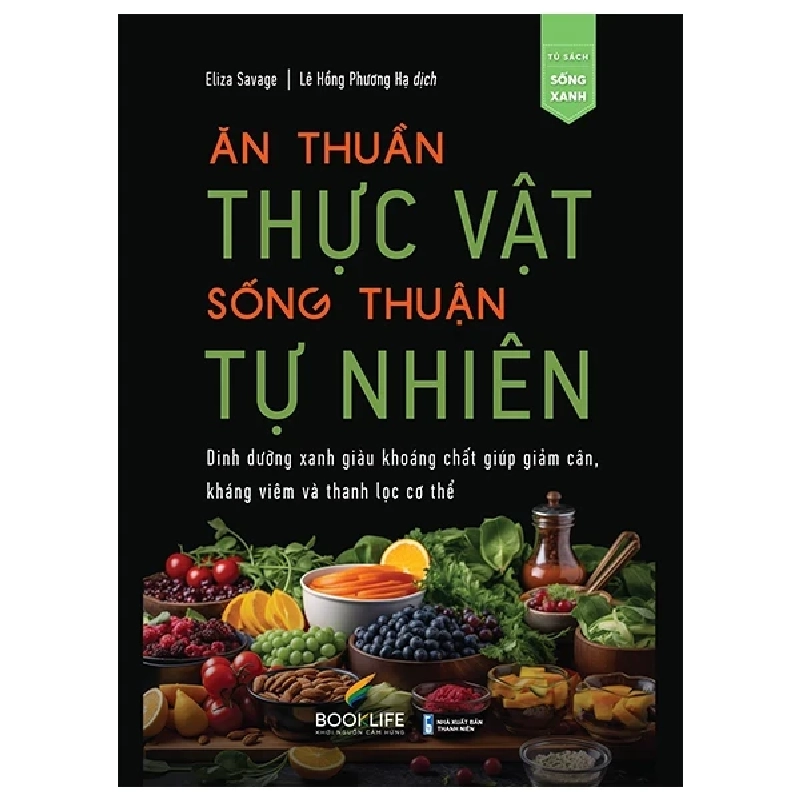 Ăn Thuần Thực Vật - Sống Thuận Tự Nhiên - Eliza Savage 280531