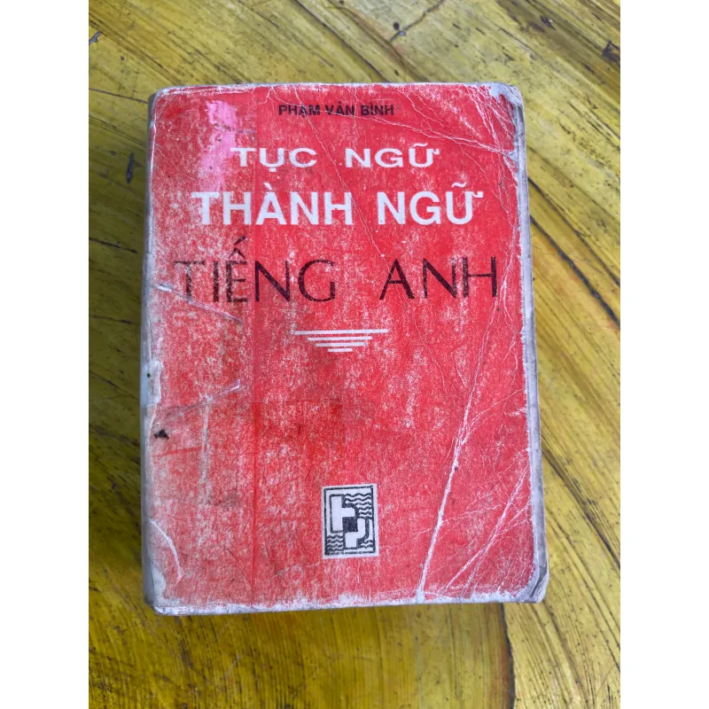 TỪ ĐIỂN ANH - VIỆT & TỤC NGỮ THÀNH NGỮ TIẾNG ANH 731467