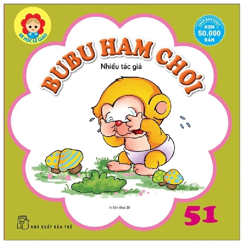 Bé Học Lễ Giáo - Bubu Tập 51: Ham Chơi - Nhiều Tác Giả (Mới 100%) Truyện thiếu nhi, NXB Trẻ - SÁCH ĐẠI HỌC 487000