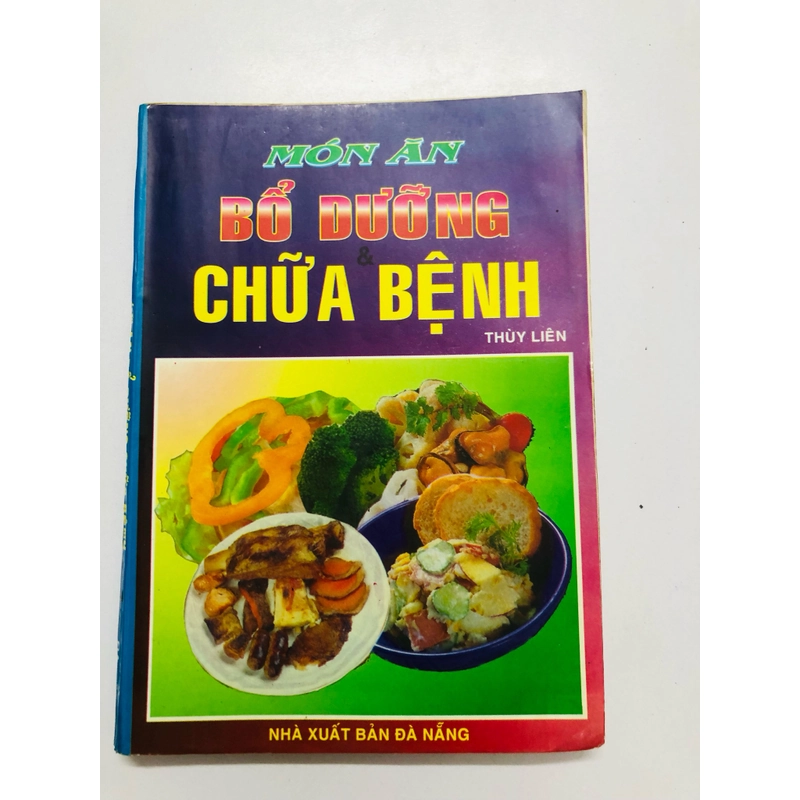 MÓN ĂN BỔ DƯỠNG CHỮA BỆNH  - 228 trang, nxb: 1998, sách có ẩm đã ráo  360909