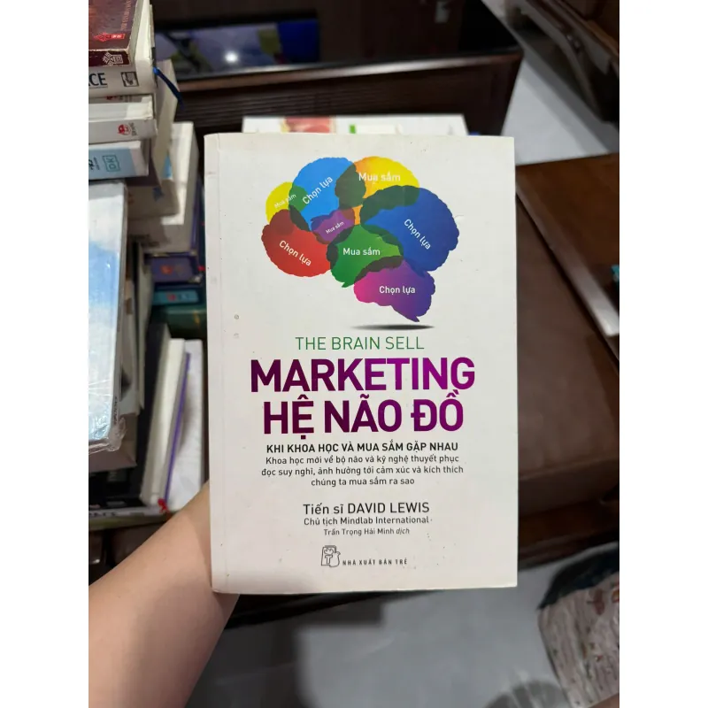 MARKETING HỆ NÃO ĐỒ – THE BRAIN SELL (DAVID LEWIS) - K4 1019570