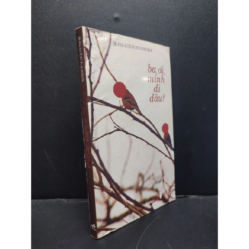 [Phiên Chợ Sách Cũ] Ba ơi mình đi đâu Jean-Louis Fournier 2014 ướtbìa cong 2303 421027