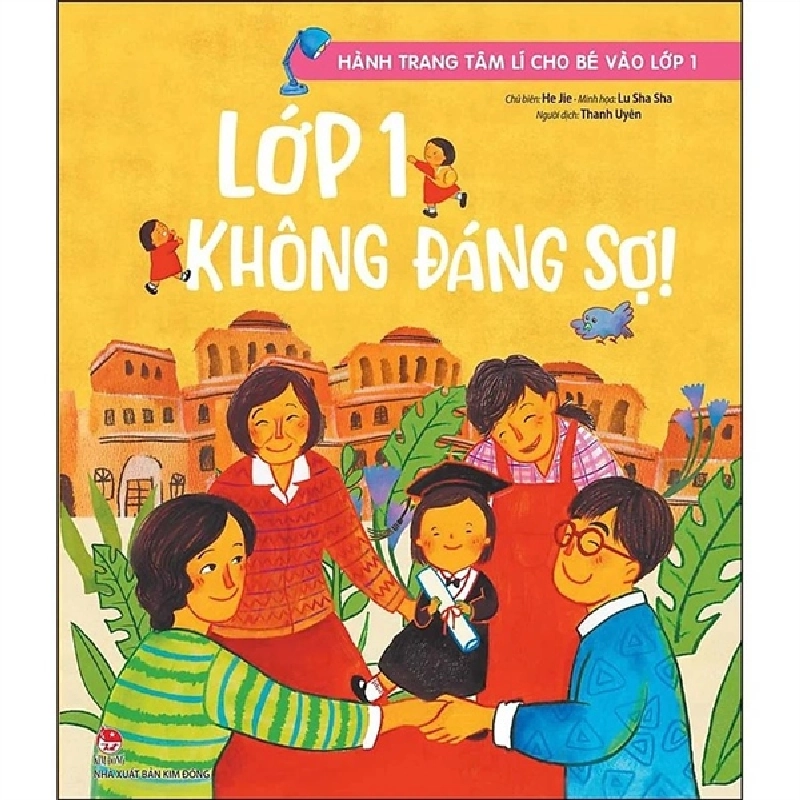 Hành trang tâm lí cho bé vào lớp 1: Lớp 1 không đáng sợ! [TSTK] 1018104
