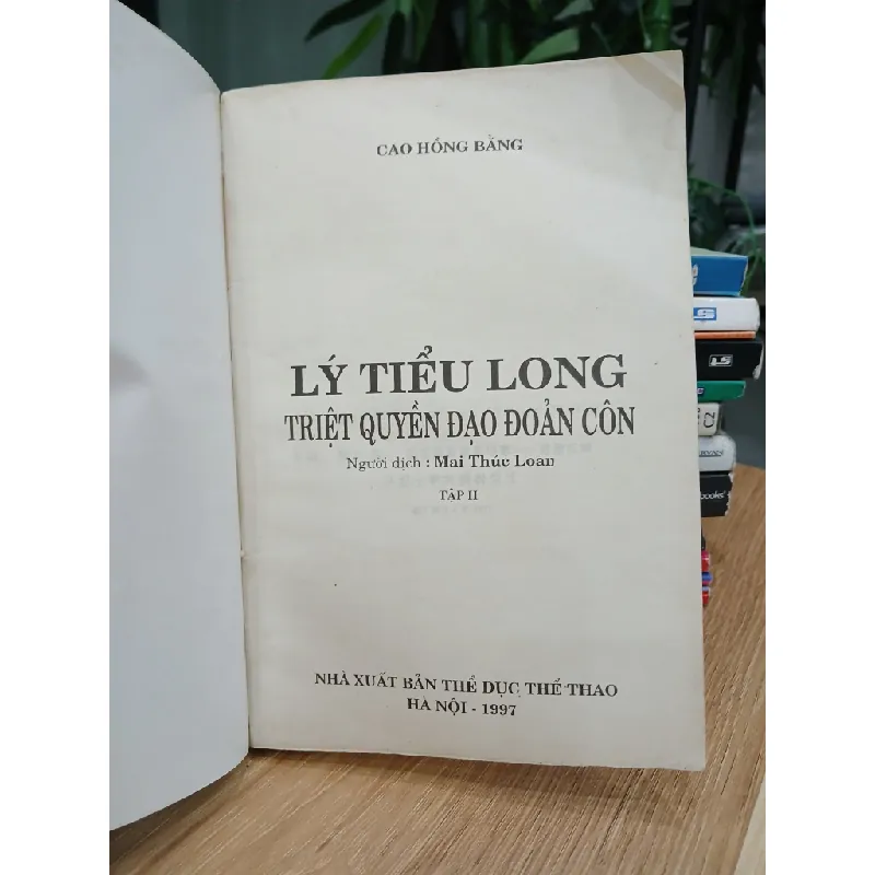 Triệt quyền đạo đoản côn – Lý Tiểu Long (NXB TDTT) 560089