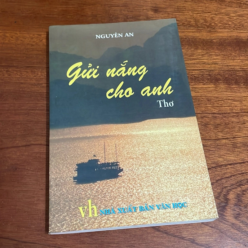 [Có Chữ Ký Tác Giả] - II Thơ: Gửi Nắng Cho Anh - Nguyễn An - 2011 504869