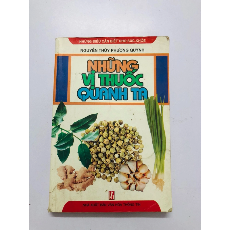 NHỮNG VỊ THUỐC QUANH TA  - 309 trang, nxb: 2005 363267