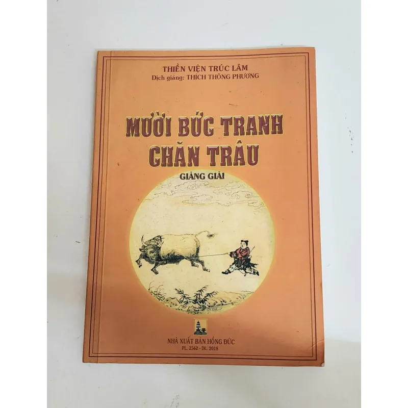MƯỜI BỨC TRANH CHĂN TRÂU (Thiền viện Trúc Lâm, dịch giảng: Thích Thông Phương) 790998