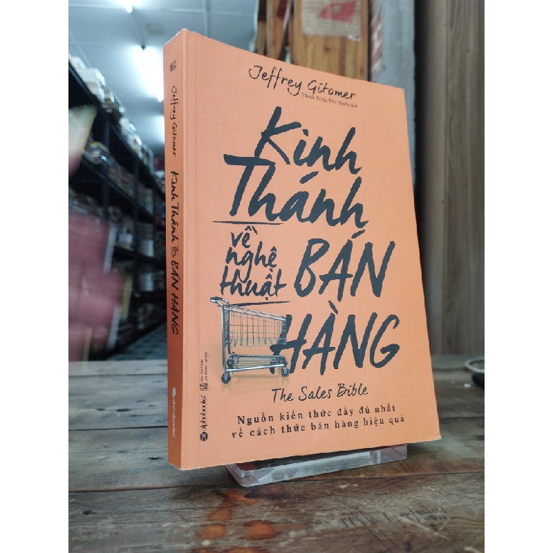 Kinh Thánh Về Nghệ Thuật Bán Hàng - The Sales Bible - Jeffrey Gitomer 121709