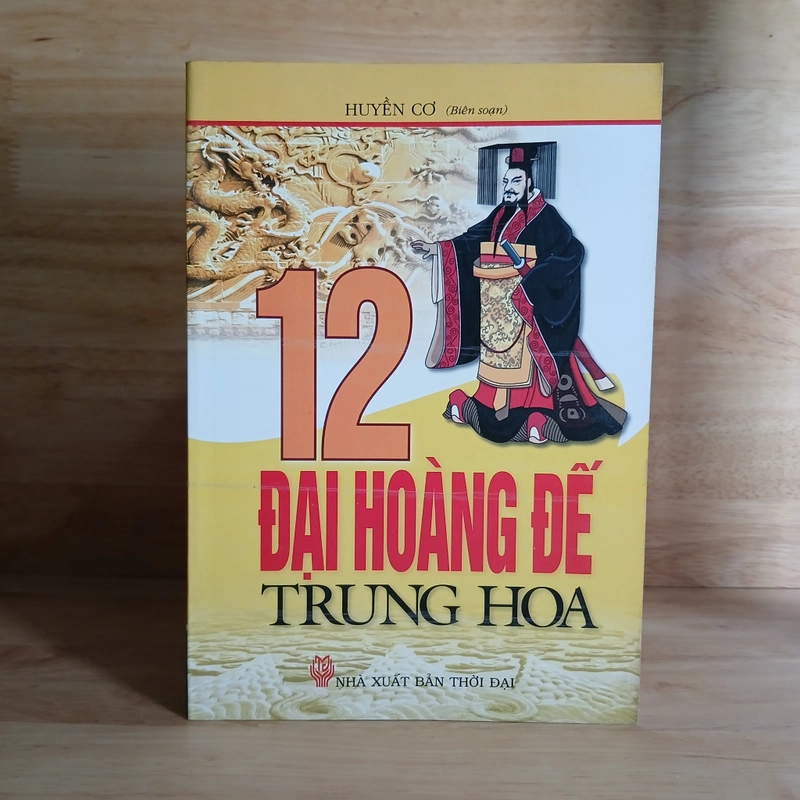12 Đại Hoàng Đế Trung Hoa - Huyền Cơ 18458