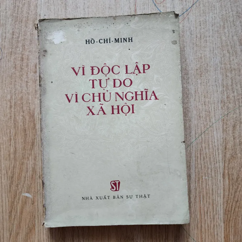 Vì độc lập tự do vì chủ nghĩa xã hội | hồ chí minh | 1976 977350