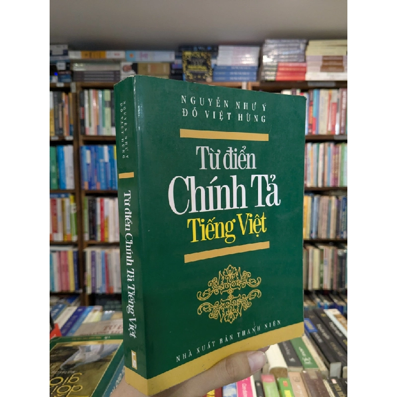 Từ Điển Chính Tả Tiếng Việt - Nguyễn Như Ý, Đỗ Việt Hùng 499634