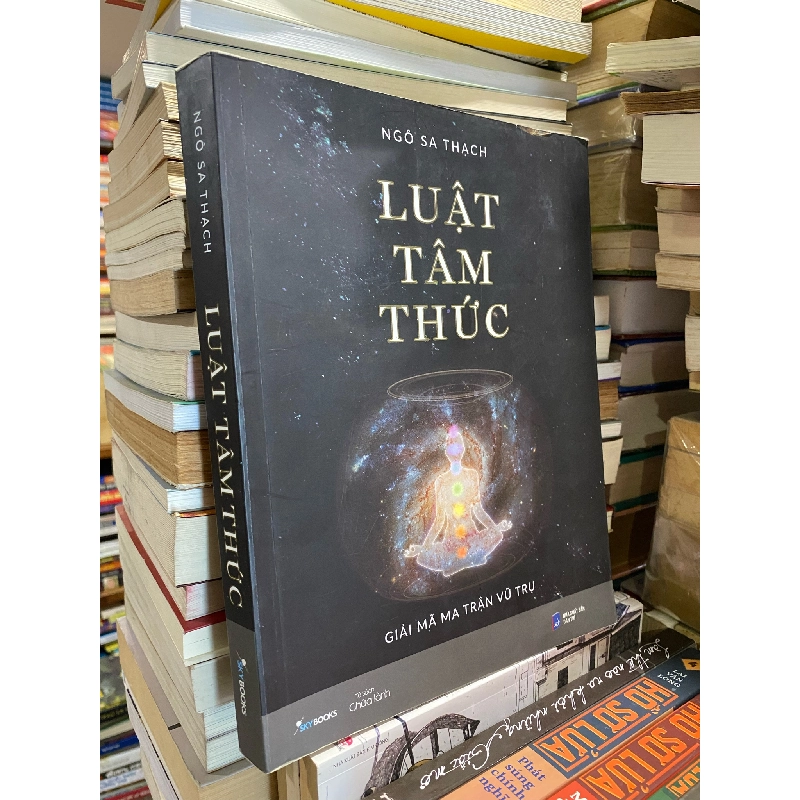 Luật Tâm Thức: Giải Mã Ma Trận Vũ Trụ - Ngô Sa Thạch 142460