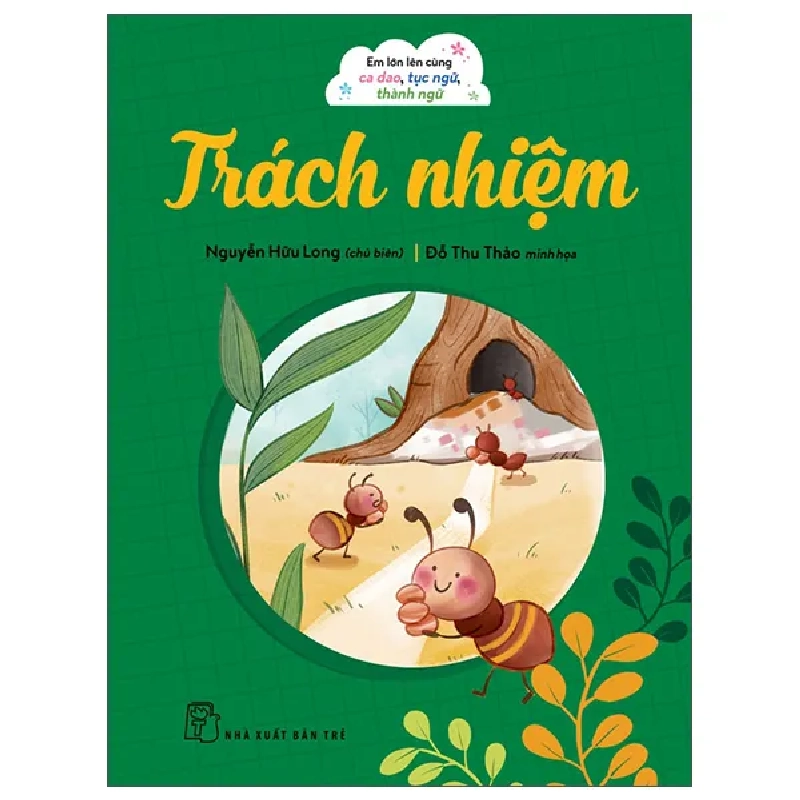 Em Lớn Lên Cùng Ca Dao, Tục Ngữ, Thành Ngữ - Trách Nhiệm (2026) - Nguyễn Hữu Long, Đỗ Thu Thảo 1033065