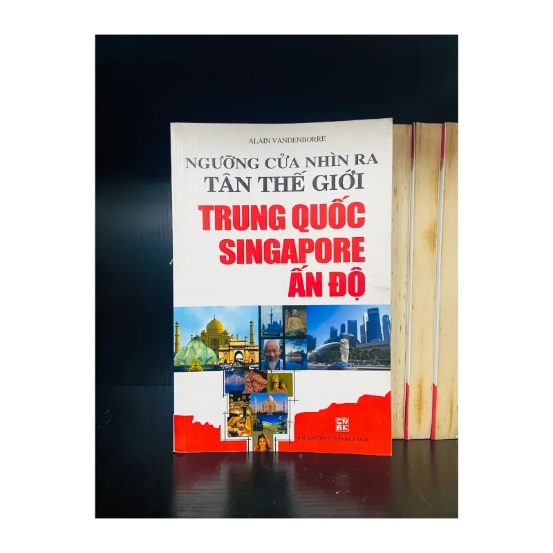 Ngưỡng cửa nhìn ra tân thế giới Trung Quốc, Singapore, Ấn Độ 985075