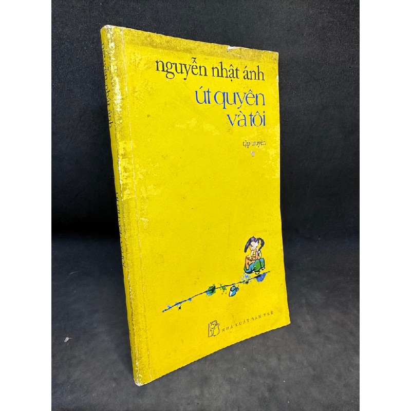 Út Quyên Và Tôi, Nguyễn Nhật Ánh, Mới 70% (Ố Vàng, Có Vết Nước), 2010 SBM2802 Oreka-Blogmeo 73415