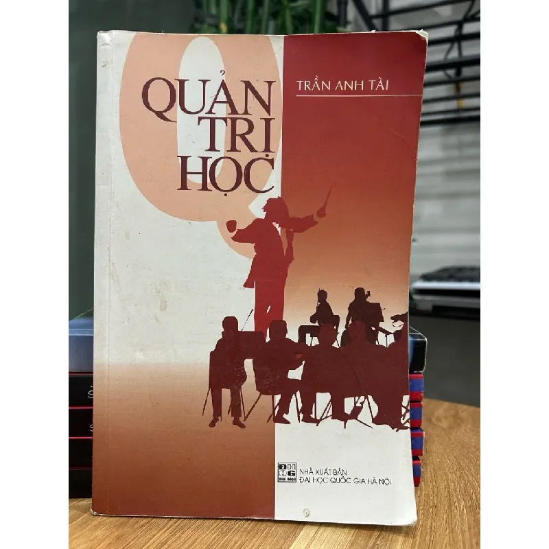 Quản trị học – Trần Anh Tài 572467